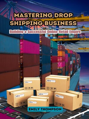cover image of Mastering Drop Shipping Business